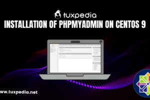 How To – Installation of phpMyAdmin on CentOS 9 Stream